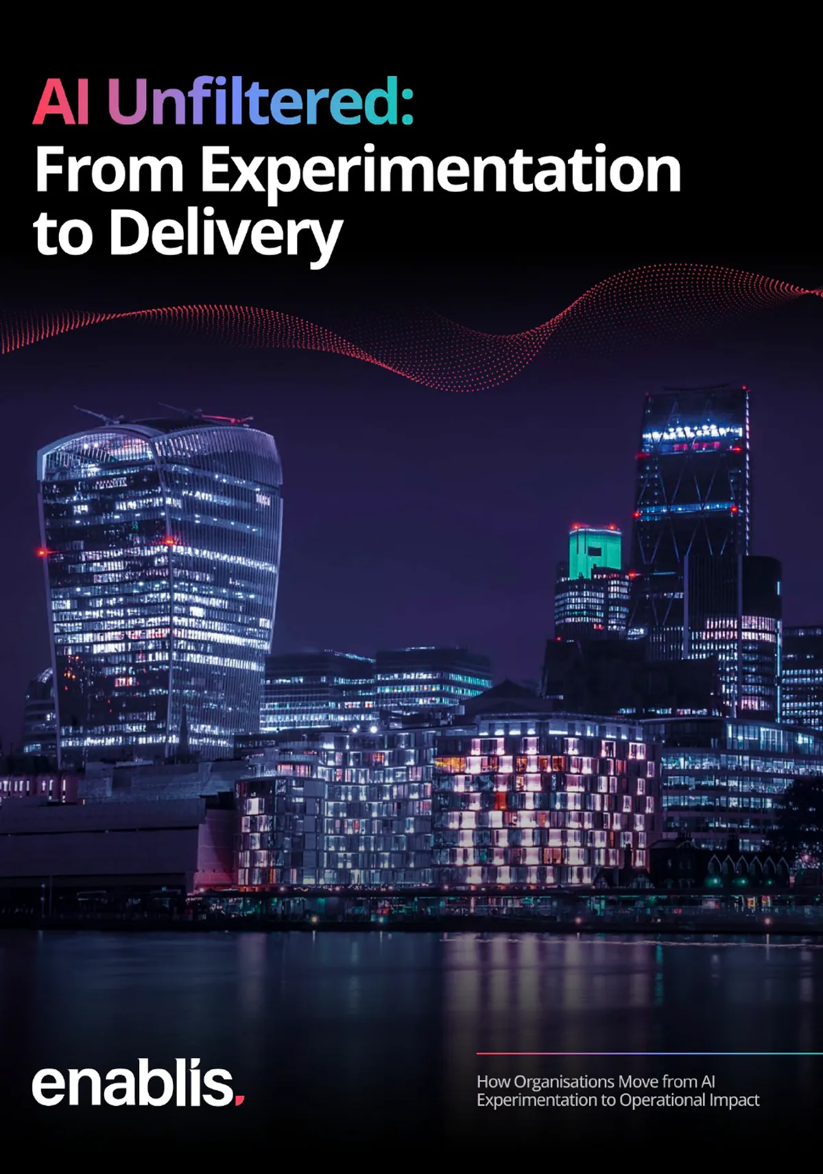 Cover of the AI Unfiltered: From Experimentation to Delivery whitepaper